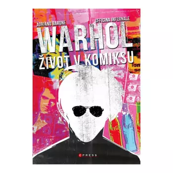 Andy Warhol: Život v komiksu (CZ) – Adriano Barone, Officina Infernale