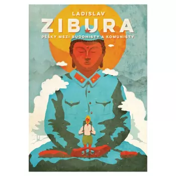 Pěšky mezi buddhisty a komunisty (CZ) – Ladislav Zibura