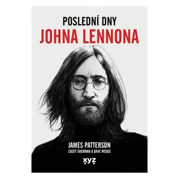 Poslední dny Johna Lennona (CZ) – James Patterson