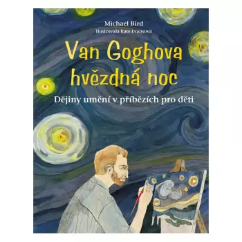 Van Goghova hvězdná noc (CZ) – Michael Bird